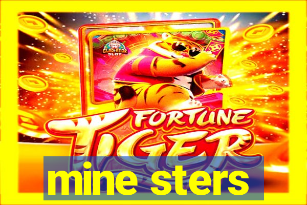 mine sters